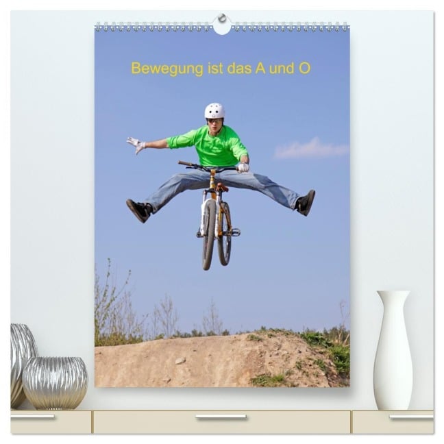 Bewegung ist das A und O (hochwertiger Premium Wandkalender 2026 DIN A2 hoch), Kunstdruck in Hochglanz - Siegfried Kuttig