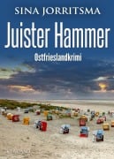 Cover-Bild zum Titel 'Juister Hammer. Ostfrieslandkrimi' von 'Sina Jorritsma'
