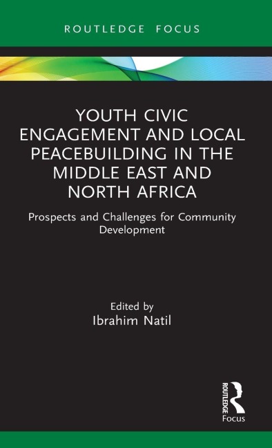 Youth Civic Engagement and Local Peacebuilding in the Middle East and North Africa - 