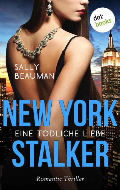 New York Stalker - Eine tödliche Liebe - Sally Beauman
