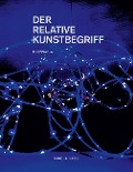 Der Relative Kunstbegriff - Karol J. Hurec