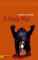 O Patria Mia! - Andreas Steinhöfel