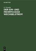 Cover-Bild zum Titel 'Der ein- und mehrphasige Wechselstrom' von 'R. Wotruba'