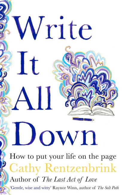 Write It All Down - Cathy Rentzenbrink