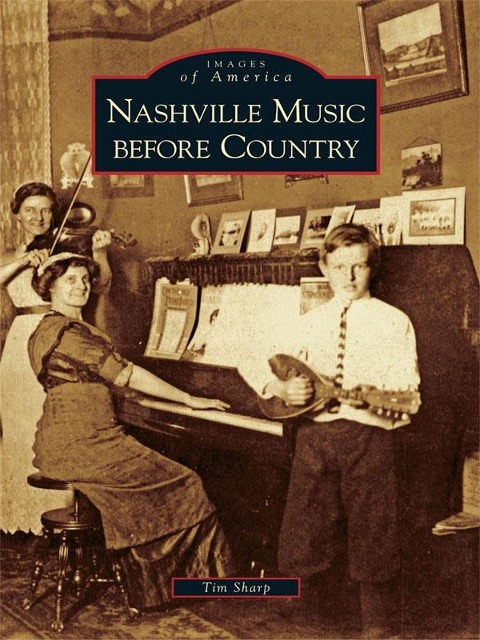 Nashville Music before Country - Tim Sharp