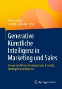 Generative Künstliche Intelligenz in Marketing und Sales - 