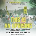 This Is an Uprising Lib/E: How Nonviolent Revolt Is Shaping the Twenty-First Century - Mark Engler, Paul Engler