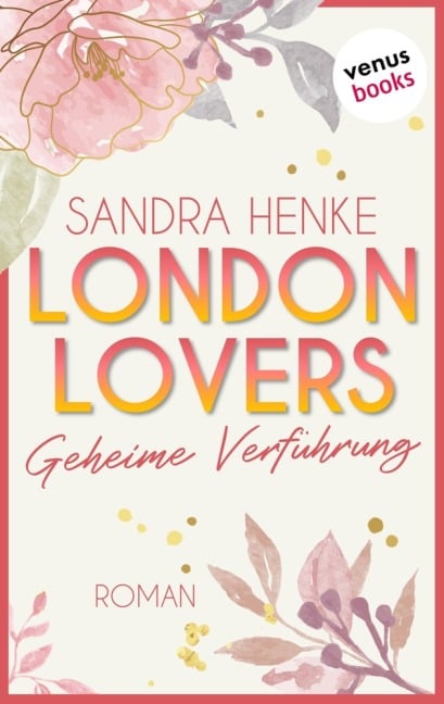 London Lovers - Geheime Verführung - Sandra Henke