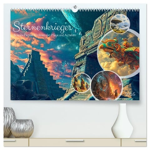 Sternenkrieger - Science Fiction Visionen der Maya und Azteken (hochwertiger Premium Wandkalender 2025 DIN A2 quer), Kunstdruck in Hochglanz - Anja Frost