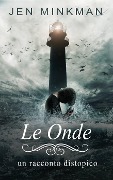 Cover-Bild zum Titel 'Le Onde' von 'Jen Minkman'