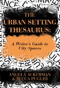 Cover-Bild zum Titel 'Urban Setting Thesaurus: A Writer's Guide to City Spaces' von 'Angela Ackerman'