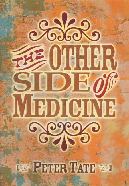 The Other Side of Medicine - Peter Tate, Sally Irvine