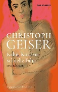 KAHN, KNABEN, SCHNELLE FAHRT - Christoph Geiser