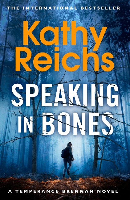 Speaking in Bones - Kathy Reichs