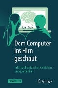 Cover-Bild zum Titel 'Dem Computer ins Hirn geschaut' von 'Eckart Zitzler'