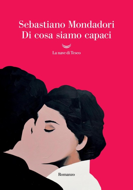 Di cosa siamo capaci - Sebastiano Mondadori