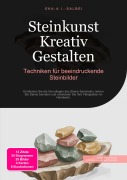 Cover-Bild zum Titel 'Steinkunst Kreativ Gestalten' von 'Eka A. I. Salbei'