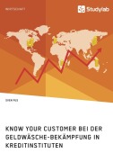 Cover-Bild zum Titel 'Know Your Customer bei der Geldwäsche-Bekämpfung in Kreditinstituten' von 'Sven Fus'