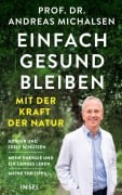 Cover-Bild zum Titel 'Einfach gesund bleiben mit der Kraft der Natur' von 'Andreas Michalsen'