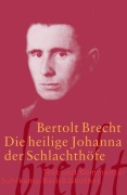 Cover-Bild zum Titel 'Die heilige Johanna der Schlachthöfe. Text und Kommentar' von 'Bertolt Brecht'