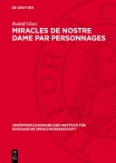 Cover-Bild zum Titel 'Miracles de Nostre Dame par personnages' von 'Rudolf Glutz'