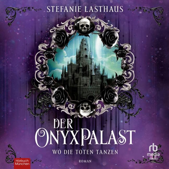 Der Onyxpalast - Wo die Toten tanzen - Stefanie Lasthaus