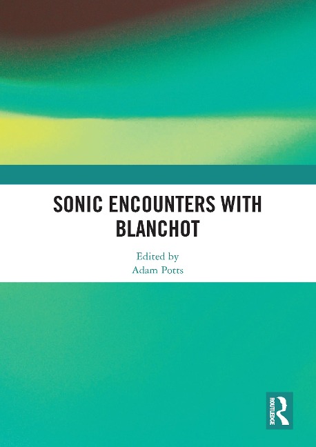 Sonic Encounters with Blanchot - 
