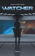 Cover-Bild zum Titel 'Watcher' von 'Mario Schröttinger'