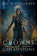 Cover-Bild zum Titel 'Crowns and Collusions (Keeping the Faith, #1)' von 'Kit Bladegrave'