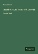 Cover-Bild zum Titel 'Recensionen und vermischte Aufsätze' von 'Jacob Grimm'
