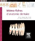 Mémo-Fiches d'Anatomie Dentaire - Stanley J Nelson, Major M Ash, Françoise Tilotta, John Scott & Co