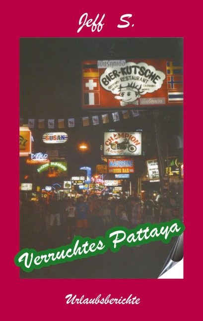 Verruchtes Pattaya - Jeff S.