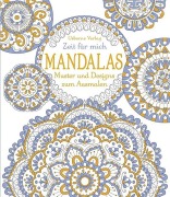 Cover-Bild zum Titel 'Zeit für mich: Mandalas - Muster und Designs zum Ausmalen' von 'Emily Bone'