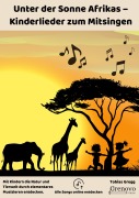 Cover-Bild zum Titel 'Unter der Sonne Afrikas - Kinderlieder zum Mitsingen' von 'Tobias Gregg'
