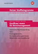 Cover-Bild zum Titel 'Holzer Stofftelegramme Baden-Württemberg - Kauffrau/-mann für Büromanagement' von 'Christian Seifritz, Volker Holzer, Lars Klausnitzer, Thomas Paaß, Ursula Kasch'