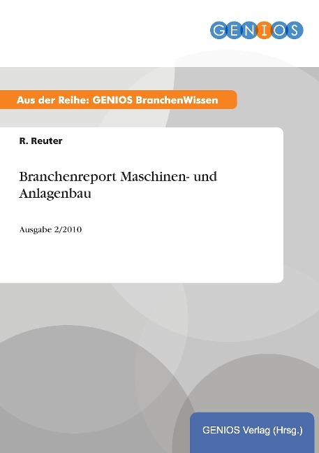 Branchenreport Maschinen- und Anlagenbau - R. Reuter