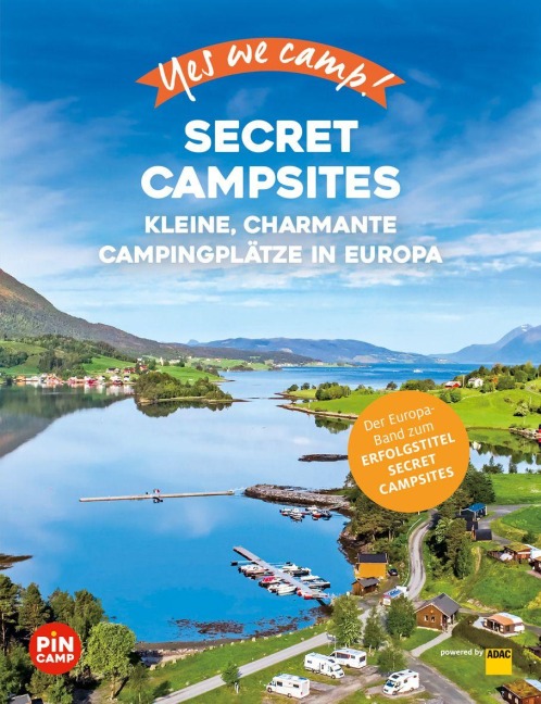 Yes we camp! Secret Campsites (Europa) - Katja Hein, Heidi Siefert, Julian Meyer