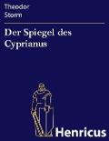 Cover-Bild zum Titel 'Der Spiegel des Cyprianus' von 'Theodor Storm'
