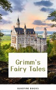 Enchanted Encounters: Dive Into the Magic of Grimm's Fairy Tales - Wilhelm Grimm, Jacob Grimm, Bluefire Books