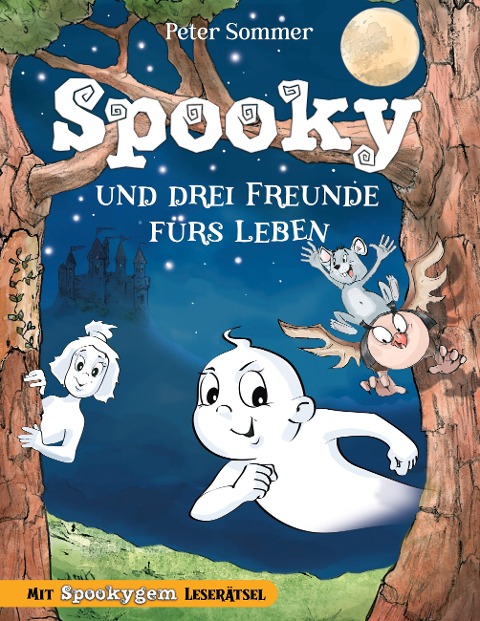 Spooky und drei Freunde fürs Leben Band 2 - Peter Sommer, SweetArtRos SweetArtRos