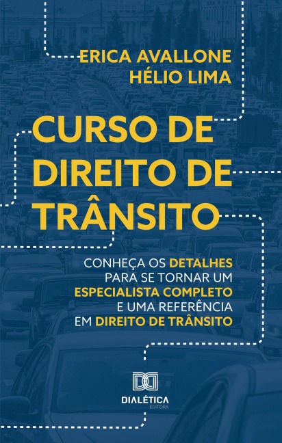 Curso de Direito de Trânsito - Erica Avallone, Hélio Pedroso de Lima Junior