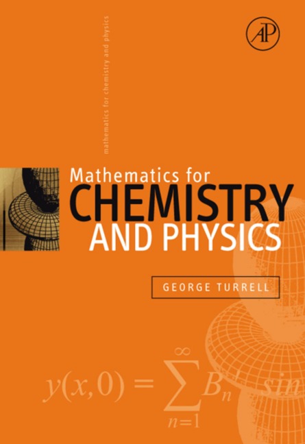 Mathematics for Chemistry and Physics - George Turrell