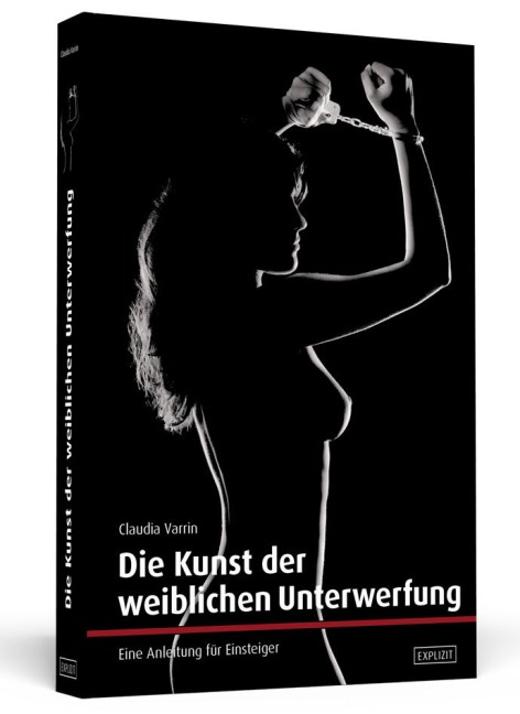 Die Kunst der weiblichen Unterwerfung - Claudia Varrin
