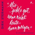 Cover-Bild zum Titel '«Mir geht's gut, wenn nicht heute, dann morgen.»' von 'Dirk Stermann'
