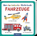 Mein kunterbuntes Wörterbuch - Fahrzeuge - 
