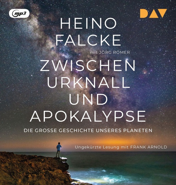 Zwischen Urknall und Apokalypse. Die große Geschichte unseres Planeten - Heino Falcke, Jörg Römer