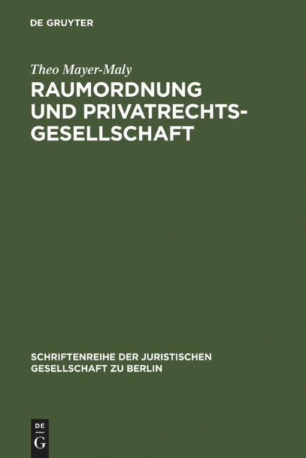 Raumordnung und Privatrechtsgesellschaft - Theo Mayer-Maly