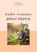 Cover-Bild zum Titel 'Heiße Sommer, grüne Gärten' von ''