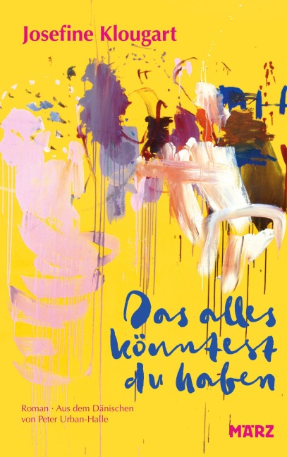 Das alles könntest du haben - Josefine Klougart