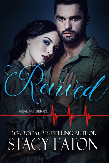 Revived (Heal Me Series, #2) - Stacy Eaton